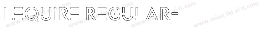 Lequire Regular字体转换